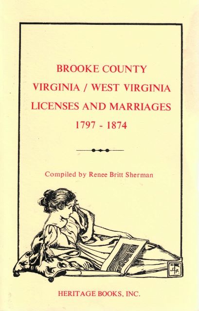 Brooke County Virginia   West Virginia Licenses And Marriages 1797-1874 